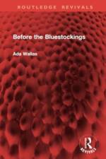 Before the Bluestockings af Ada Wallas