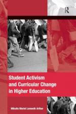 Student Activism and Curricular Change in Higher Education af Mikaila Mariel Lemonik Arthur