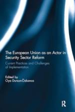 The European Union as an Actor in Security Sector Reform