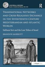 Transnational Networks and Cross-Religious Exchange in the Seventeenth-Century Mediterranean and Atlantic Worlds af Brandon Marriott