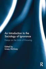 An Introduction to the Sociology of Ignorance