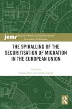 The Spiralling of the Securitisation of Migration in the European Union