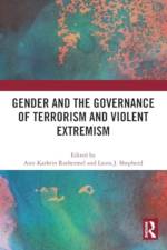 Gender and the Governance of Terrorism and Violent Extremism