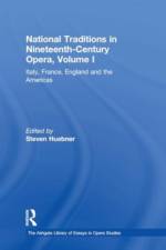 National Traditions in Nineteenth-Century Opera, Volume I