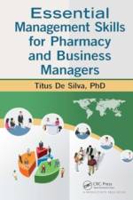 Essential Management Skills for Pharmacy and Business Managers af Titus De Silva