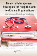 Financial Management Strategies for Hospitals and Healthcare Organizations