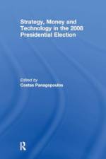 Strategy, Money and Technology in the 2008 Presidential Election
