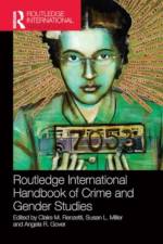 Routledge International Handbook of Crime and Gender Studies