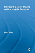 Nineteenth-Century Theatre and the Imperial Encounter