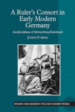 A Ruler's Consort in Early Modern Germany