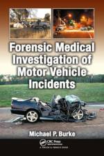 Forensic Medical Investigation of Motor Vehicle Incidents af Michael P. Burke