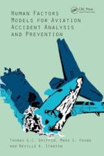 Human Factors Models for Aviation Accident Analysis and Prevention af Thomas G.C. Griffin
