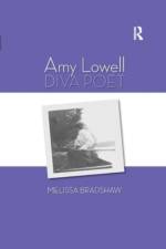 Amy Lowell, Diva Poet af Melissa Bradshaw