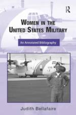 Women in the United States Military af Judith A. Bellafaire