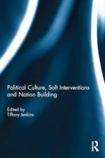 Political Culture, Soft Interventions and Nation Building