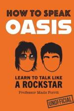 How to Speak Oasis af Professor Mads Forrit