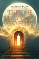 The One They Have To Fear af Maxim Pathirana