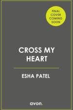 Cross My Heart af Esha Patel