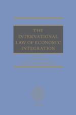 The International Law of Economic Integration