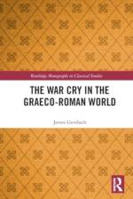 The War Cry in the Graeco-Roman World af James Gersbach