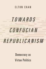 Towards Confucian Republicanism af Elton (Assistant Professor in the Philosophy Department Chan