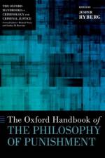 The Oxford Handbook of the Philosophy of Punishment af Jesper (Professor Ryberg