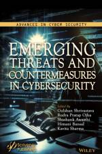 Emerging Threats and Countermeasures in Cybersecurity