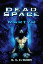 Dead Space - Martyr af Brian Evenson