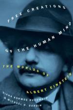 Free Creations of the Human Mind af Diana Kormos (Director and General Editor Buchwald