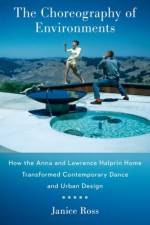 The Choreography of Environments af Janice (Professor Emerita Ross