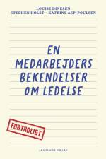 En medarbejders bekendelser om ledelse af Louise Dinesen