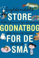 Gyldendals store godnatbog for de små af Gyldendal