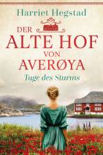 Der alte Hof von Averøya – Tage des Sturms (Band 4) af Harriet Hegstad