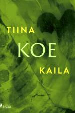 Koe af Tiina Kaila