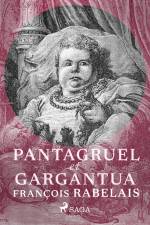 Pantagruel et Gargantua af Francois Rabelais