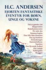 Fjorten fantastiske eventyr for børn, unge og voksne af H.C. Andersen