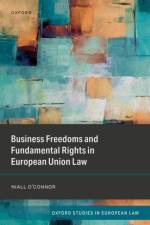 Business Freedoms and Fundamental Rights in European Union Law af Niall (Senior Lecturer O'Connor