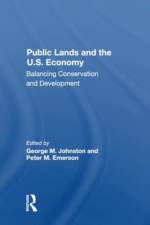 Public Lands And The U.s. Economy af George M Johnston
