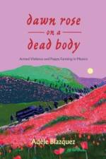 Dawn Rose on a Dead Body af Adele Blazquez