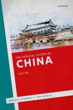 The Judicial System of China af Xin (Professor He