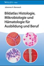 Bildatlas Histologie, Mikrobiologie und Hamatologie fur Ausbildung und Beruf af Johannes H. (Asklepiosklinik St.Georg Bannasch