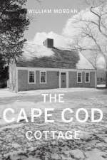 The Cape Cod Cottage af William Morgan