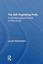 The Self-organizing Polity af Laurent Dobuzinskis