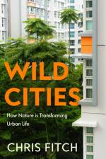Wild Cities af Chris Fitch
