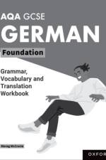 AQA GCSE German: AQA GCSE German Foundation Grammar, Vocabulary and Translation Workbooks af Morag McCrorie