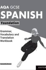 AQA GCSE Spanish: AQA GCSE Spanish Foundation Grammar, Vocabulary and Translation Workbooks af Samantha Broom