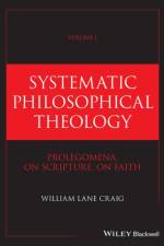 Systematic Philosophical Theology, Volume 1
