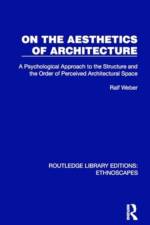 On the Aesthetics of Architecture af Ralf Weber