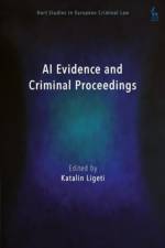 AI Evidence and Criminal Proceedings