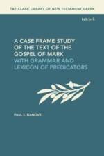 A Case Frame Study of the Text of the Gospel of Mark af Paul L. (Villanova University Danove